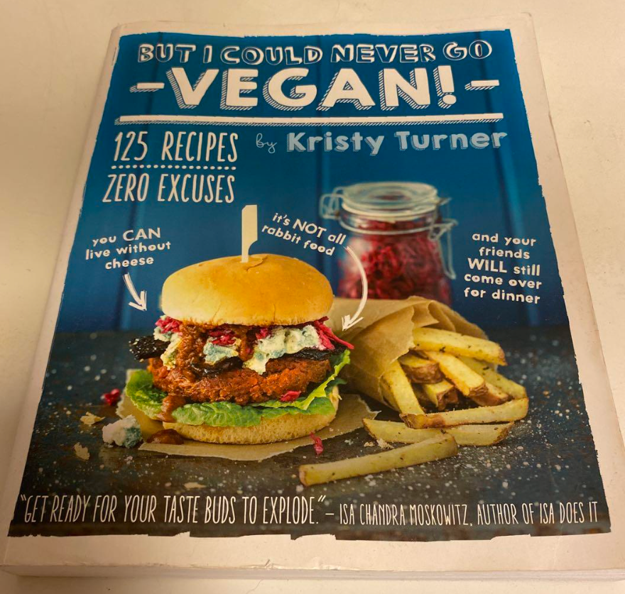 But I Could Never Go Vegan! by Kristy Turner